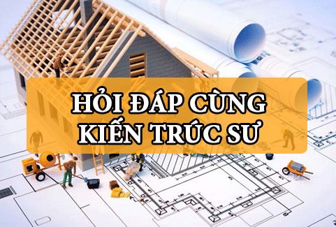 Hỏi đáp kiến trúc sư