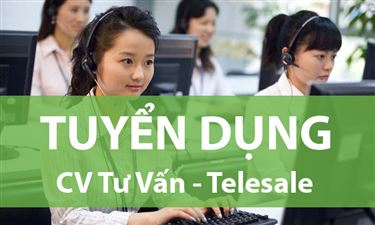 TUYỂN DỤNG NHÂN VIÊN TELESALES THU NHẬP 10-15 TRIỆU 1 THÁNG